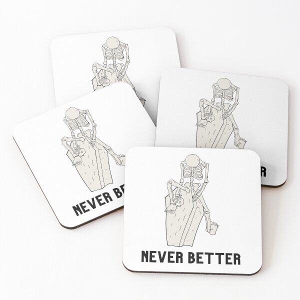 Item preview, Never better skeleton, never better, skeleton,skull designed and sold by Lekrock.