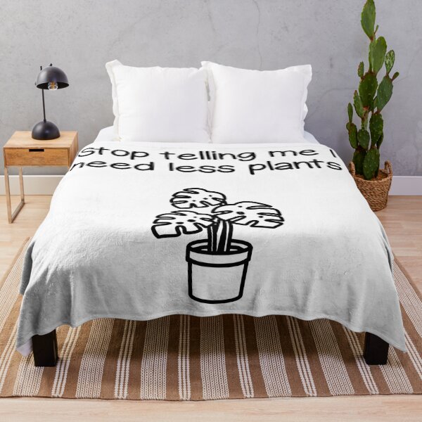 Item preview, Plant quote ”Stop telling me I need less plants” (black & white) designed and sold by lisaedlund.
