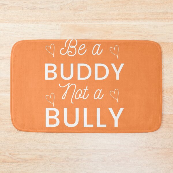 Item preview, Be a Buddy Not a Bully Anti Bullying Orange Unity Day Anti Bullying prevention month unity day 2021 design gift For mom , gift for kids  designed and sold by YLartist.