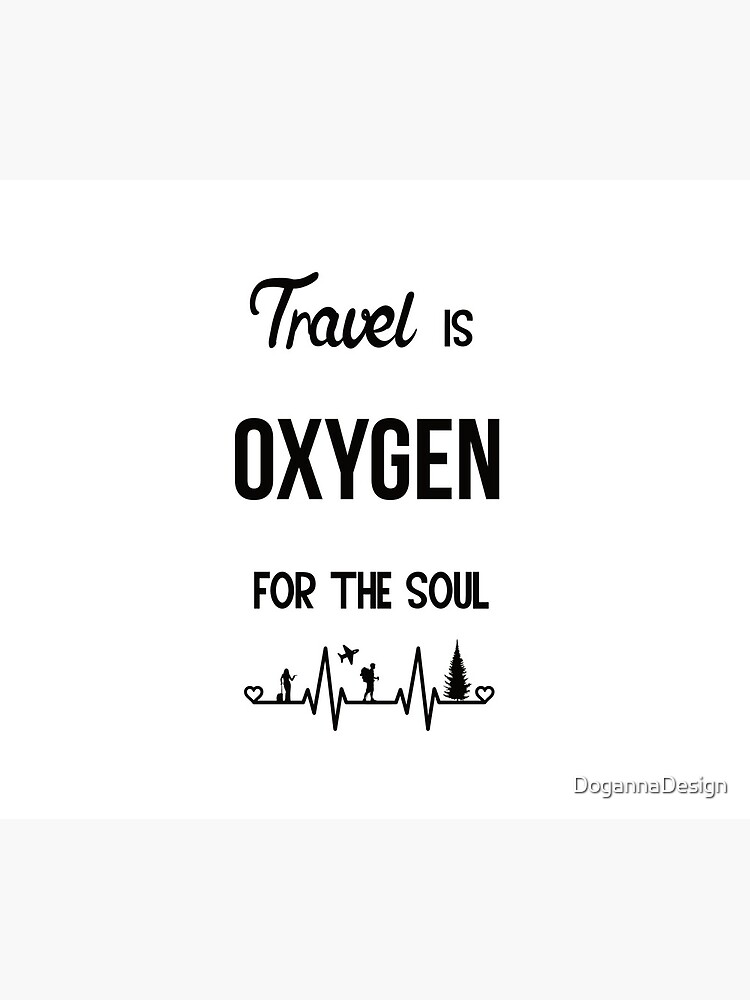 Travel is Oxygen for the Soul heartbeat design by DogannaDesign