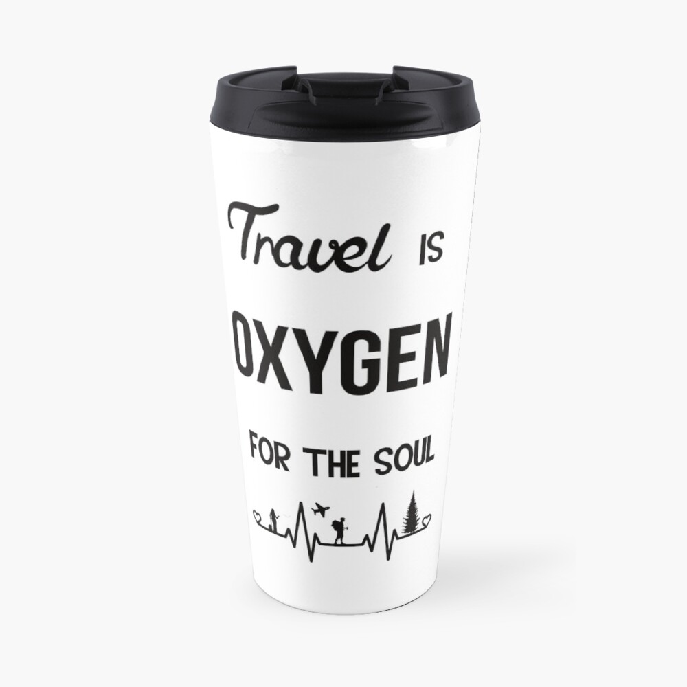 Travel is Oxygen for the Soul heartbeat design Travel Mug