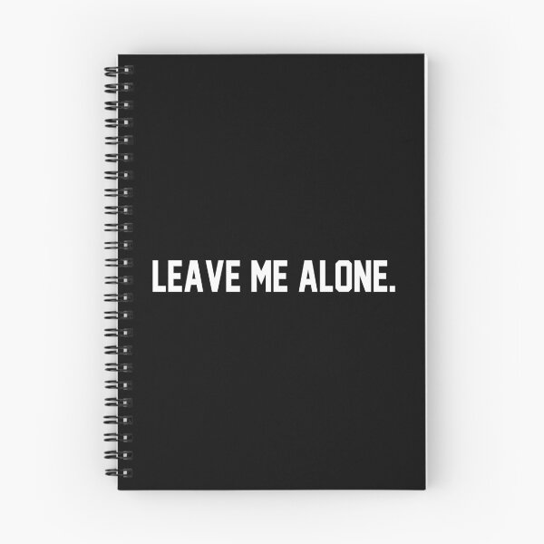 Item preview, Leave me alone designed and sold by MichaelPrado.