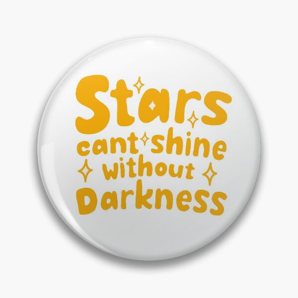 Item preview, Stars Can't Shine Without Darkness Star Sayings Keep Shining designed and sold by StickerbashCo.