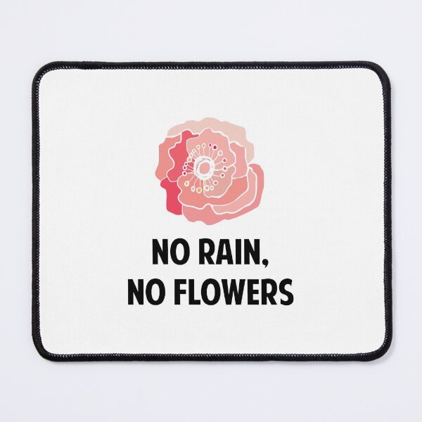 Item preview, Flowers Quotes No Rain No Flowers Everything Will Be Okay designed and sold by StickerbashCo.