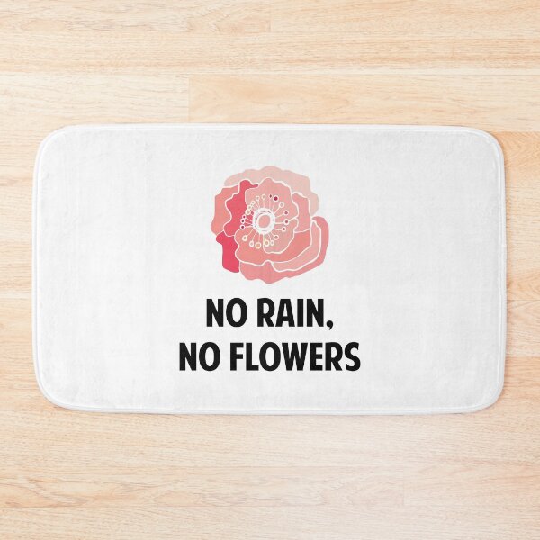 Item preview, Flowers Quotes No Rain No Flowers Everything Will Be Okay designed and sold by StickerbashCo.