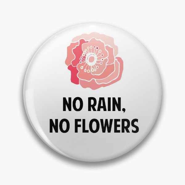 Item preview, Flowers Quotes No Rain No Flowers Everything Will Be Okay designed and sold by StickerbashCo.