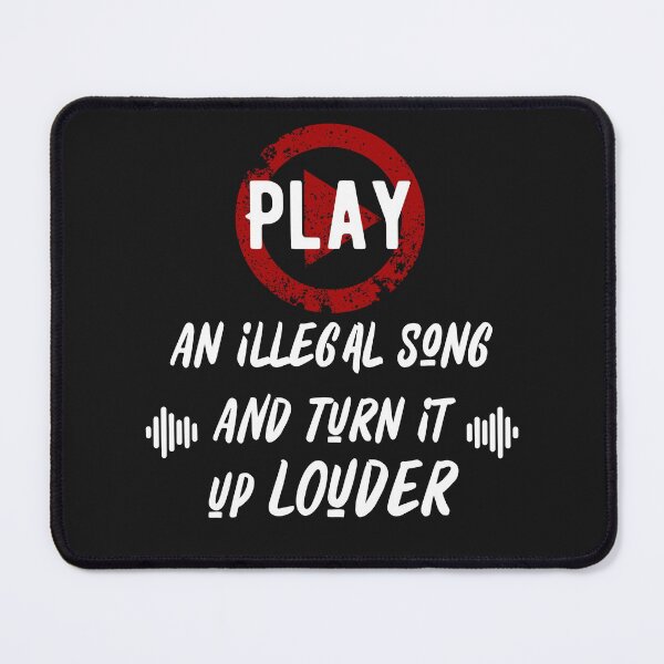 Item preview, Play An Illegal Song And Turn It Louder designed and sold by QlickDesign.