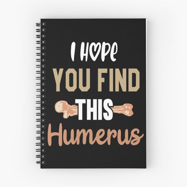 Item preview, I Hope You Find This Humerus designed and sold by AmethystMurad.