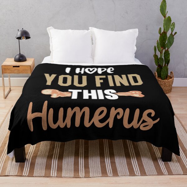 Item preview, I Hope You Find This Humerus designed and sold by AmethystMurad.
