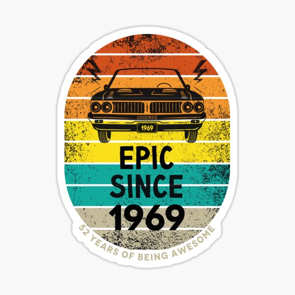 Epic Since 1969 - 52nd Birthday Gift Sticker