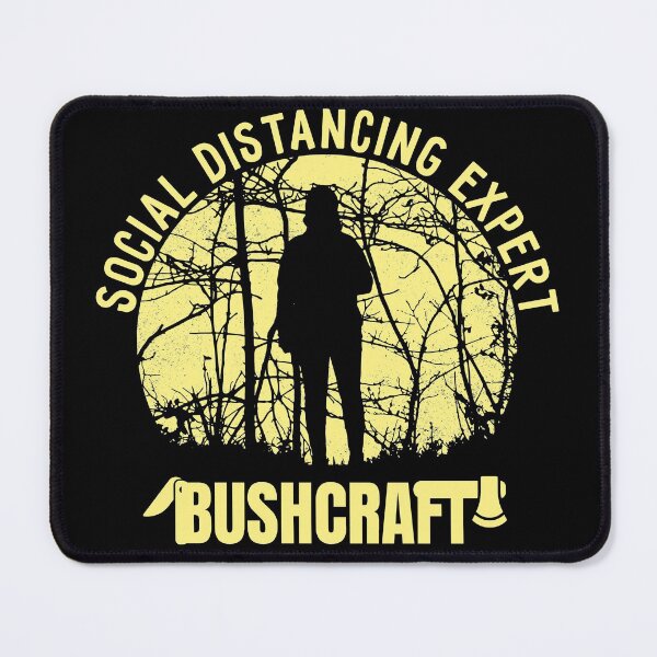 Item preview, Bushcraft design, social distancing expert. Nice gift for someone who likes bushcraft. designed and sold by NobelFashion.