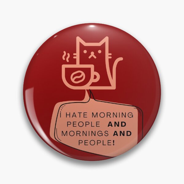 Item preview, I Hate Morning People AND Mornings AND People Coffee Cat designed and sold by Naked-Alien.