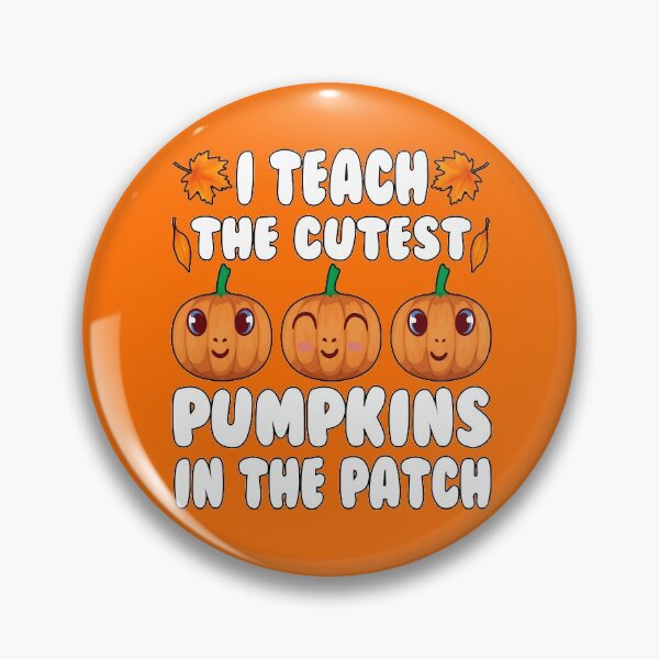 Item preview, i teach the cutest pumpkins in the patch Teacher Halloween present designed and sold by alaechamlal.