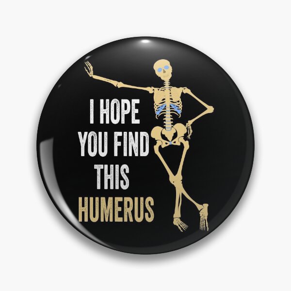 Item preview, I Hope You Find This Humerus designed and sold by AmethystMurad.