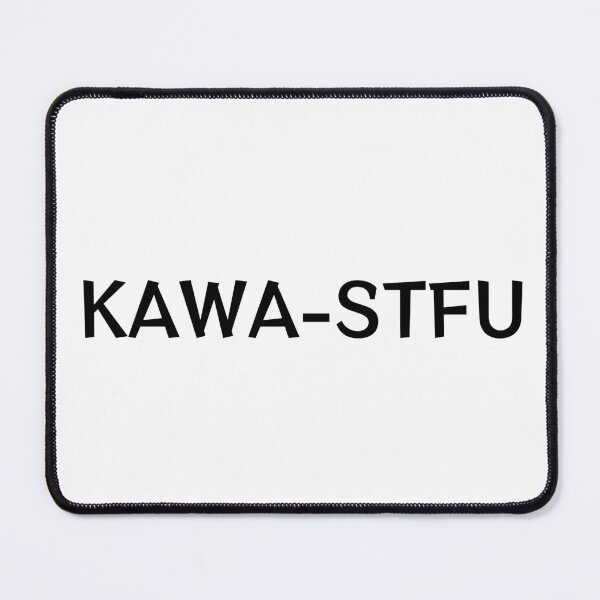 Item preview, KAWA-STFU designed and sold by Anna Huijgen.