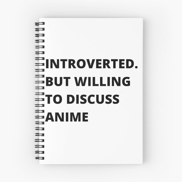 Item preview, Introverted. But willing to discuss Anime designed and sold by Tee-Star.