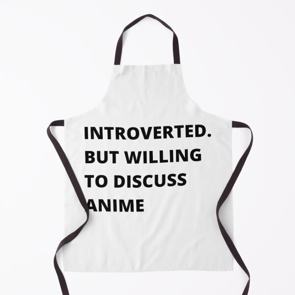 Item preview, Introverted. But willing to discuss Anime designed and sold by Tee-Star.