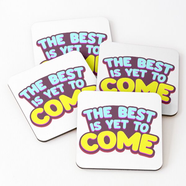 Item preview, The Best Is Yet To Come Good Things Are Coming Motivational Phrases designed and sold by StickerbashCo.