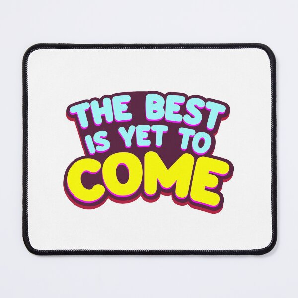 Item preview, The Best Is Yet To Come Good Things Are Coming Motivational Phrases designed and sold by StickerbashCo.