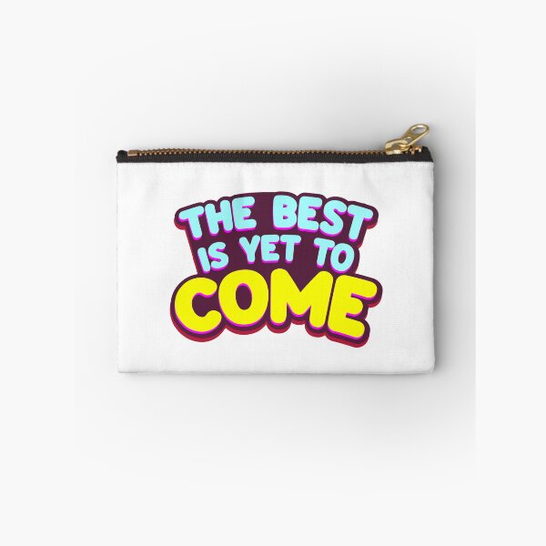 Item preview, The Best Is Yet To Come Good Things Are Coming Motivational Phrases designed and sold by StickerbashCo.