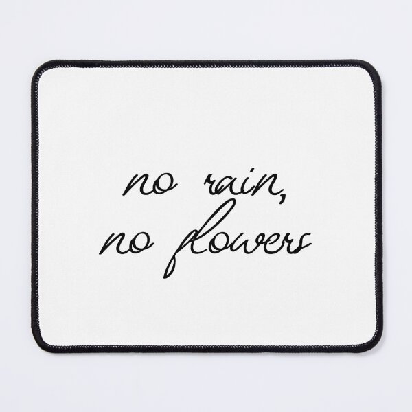 Item preview, No Rain No Flowers Rain Sayings Flower Quotes designed and sold by StickerbashCo.