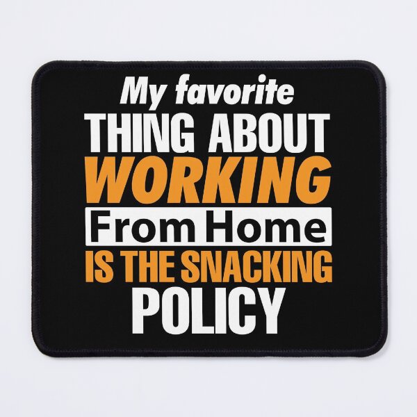 Item preview, My Favorite Thing About Working From Home designed and sold by SewnMemories.