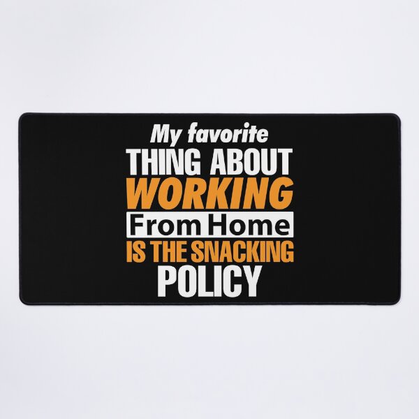 Item preview, My Favorite Thing About Working From Home designed and sold by SewnMemories.