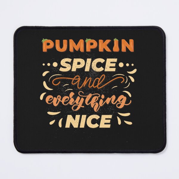 Item preview, Pumpkin spice and everything nice designed and sold by Eamali.