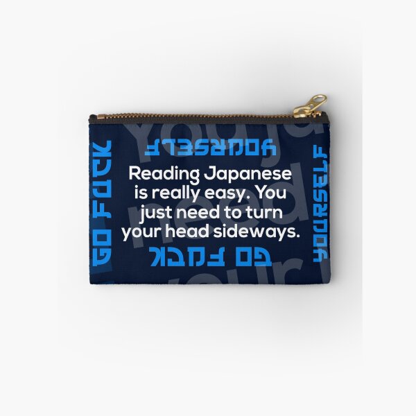 Item preview, Reading Japanese Is Really Easy. You just need to turn your head sideways - Japanese Slang Phrase, Learn Japanese Language, Japan Definition designed and sold by nihontees.