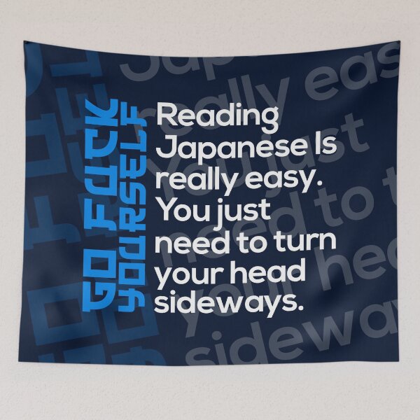 Item preview, Reading Japanese Is Really Easy. You just need to turn your head sideways - Japanese Slang Phrase, Learn Japanese Language, Japan Definition designed and sold by nihontees.