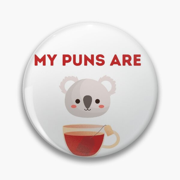 Item preview, My Puns Are Quality designed and sold by ArtsySaturn.