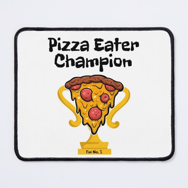 Item preview, No.1 Pizza Eater Champion designed and sold by BubbaCool.