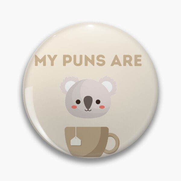 Item preview, My Puns Are Quality designed and sold by ArtsySaturn.