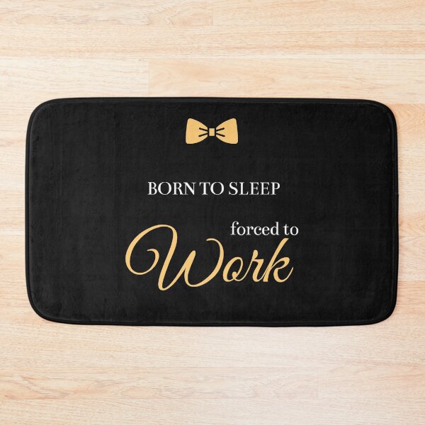 Item preview, Born To Sleep Forced To Work  designed and sold by greatmar1.