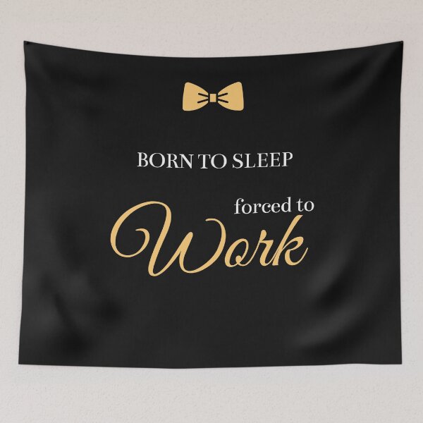 Item preview, Born To Sleep Forced To Work  designed and sold by greatmar1.
