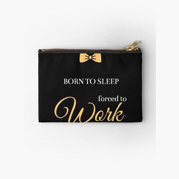 Item preview, Born To Sleep Forced To Work  designed and sold by greatmar1.