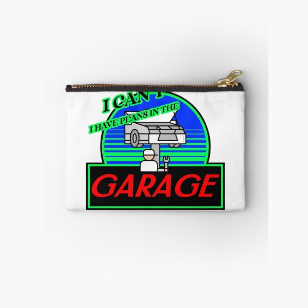 Item preview, I CAN'T I HAVE PLANS IN THE GARAGE designed and sold by BestCoolStuff.