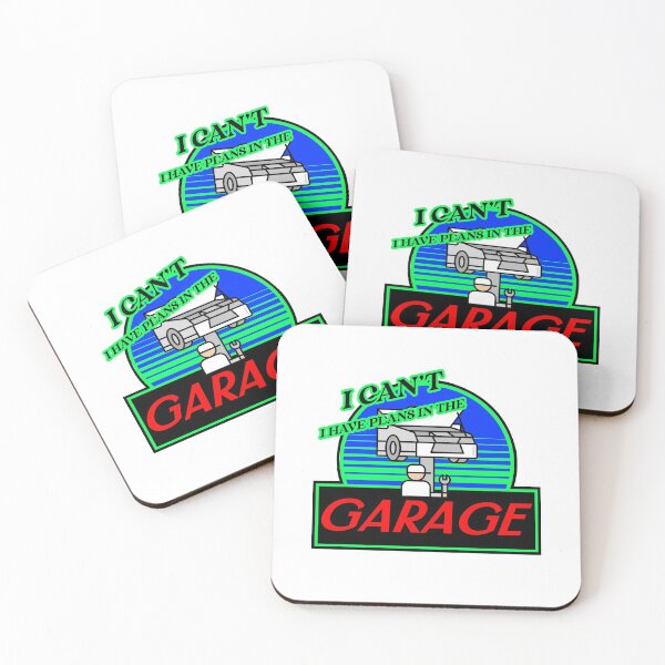 Item preview, I CAN'T I HAVE PLANS IN THE GARAGE designed and sold by BestCoolStuff.