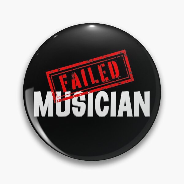 Item preview, Failed Musician designed and sold by EdgyDesignForU.