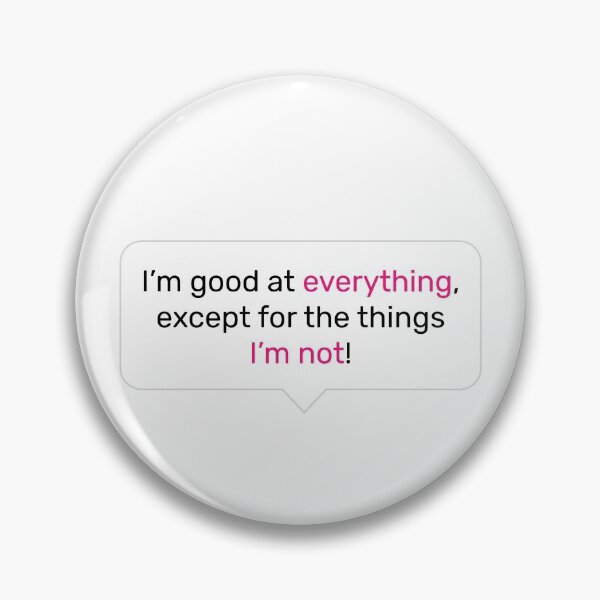Item preview, Squid Game Funny Quote "I'm good at everything, except for the things I'm not!" designed and sold by marj-t-designs.