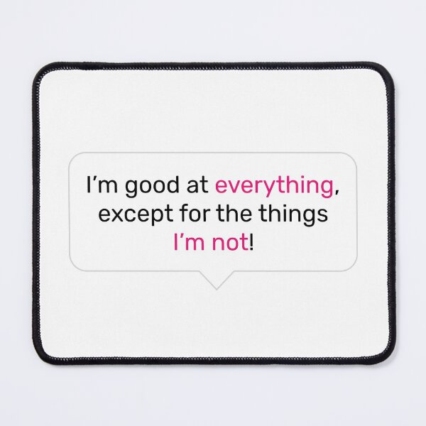 Item preview, Squid Game Funny Quote "I'm good at everything, except for the things I'm not!" designed and sold by marj-t-designs.