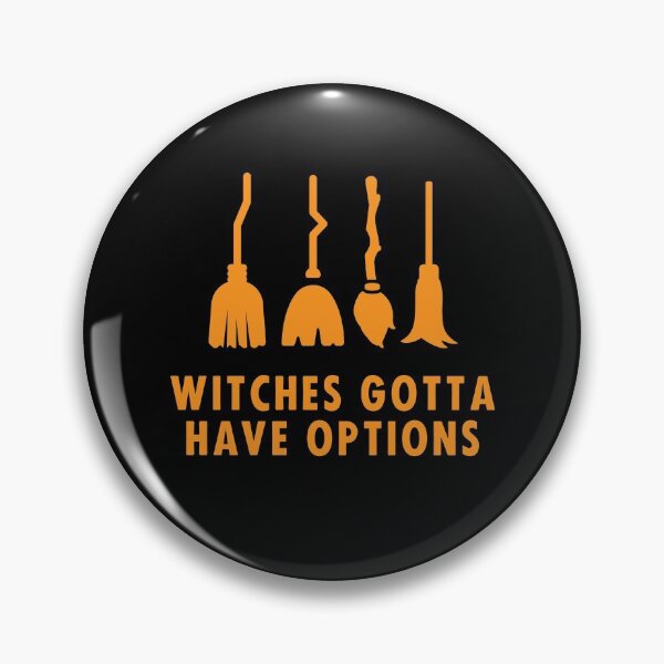 Item preview, Witches gotta have options designed and sold by Flying South.