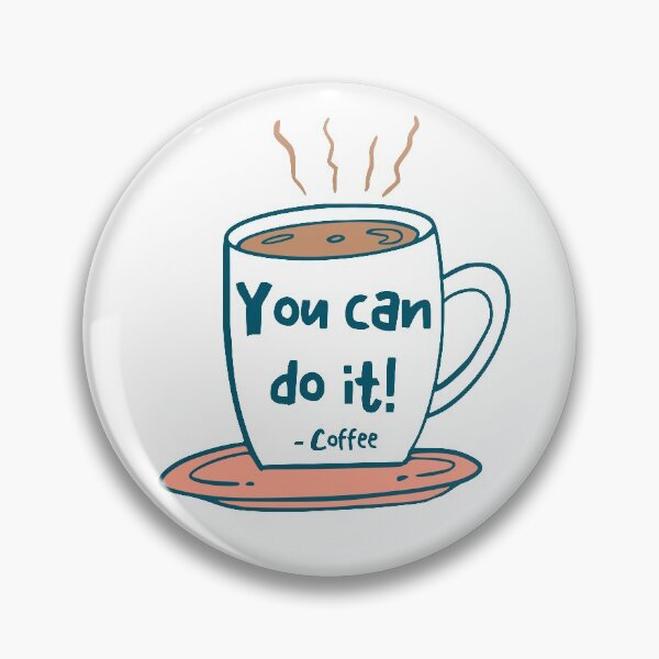 Item preview, You Can Do It Coffee Helps For Motivation designed and sold by StickerbashCo.