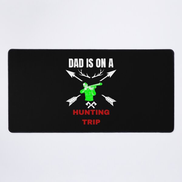 Item preview, Dad is on a hunting trip designed and sold by Strale25kv.