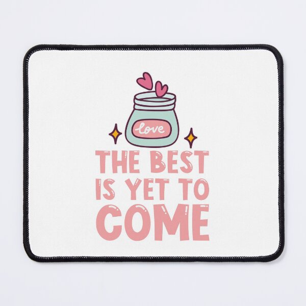 Item preview, Good Things Are On The Way For Inspiration The Best Is Yet To Come designed and sold by StickerbashCo.