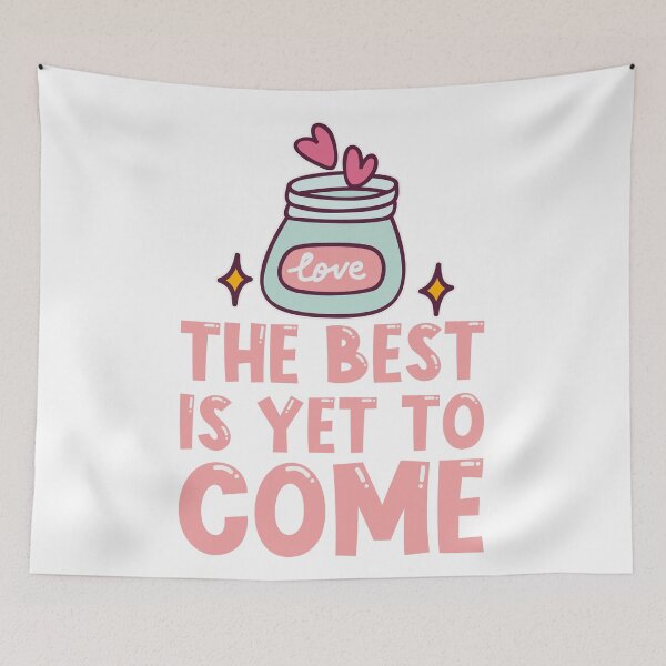 Item preview, Good Things Are On The Way For Inspiration The Best Is Yet To Come designed and sold by StickerbashCo.