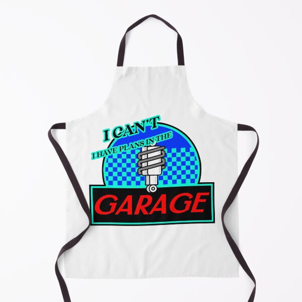 Item preview, I CAN'T I HAVE PLANS IN THE GARAGE designed and sold by BestCoolStuff.