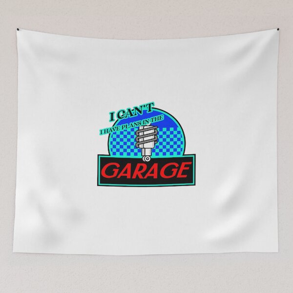 Item preview, I CAN'T I HAVE PLANS IN THE GARAGE designed and sold by BestCoolStuff.