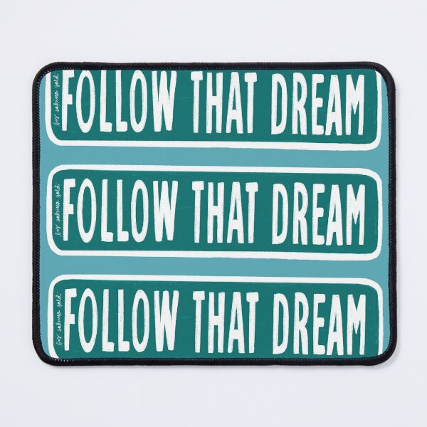 Item preview, Follow That Dream Sign designed and sold by SabrinaGold.