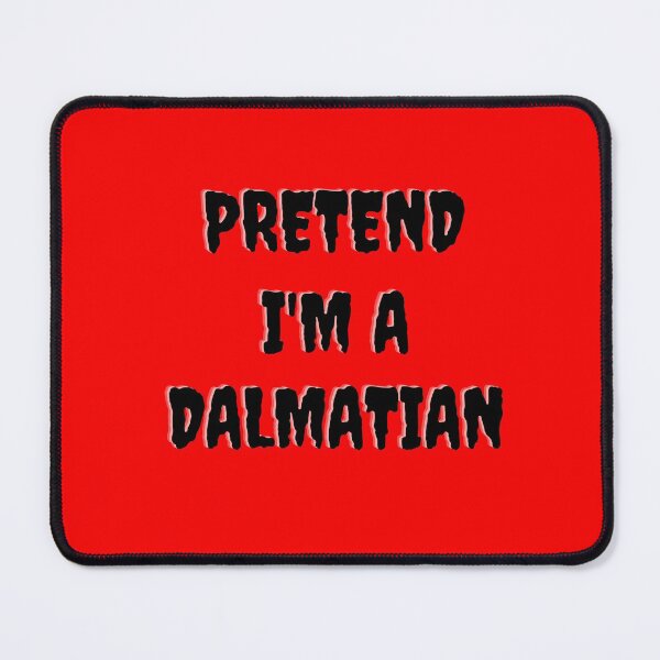 Item preview, Pretend I'm A Dalmatian Halloween Funny dog Costume Party Gift designed and sold by Goozy Outfits.